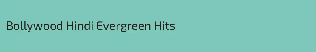 Bollywood Hindi Evergreen Hits